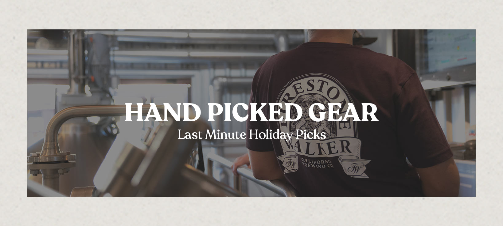 Hand Picked Holiday Gear