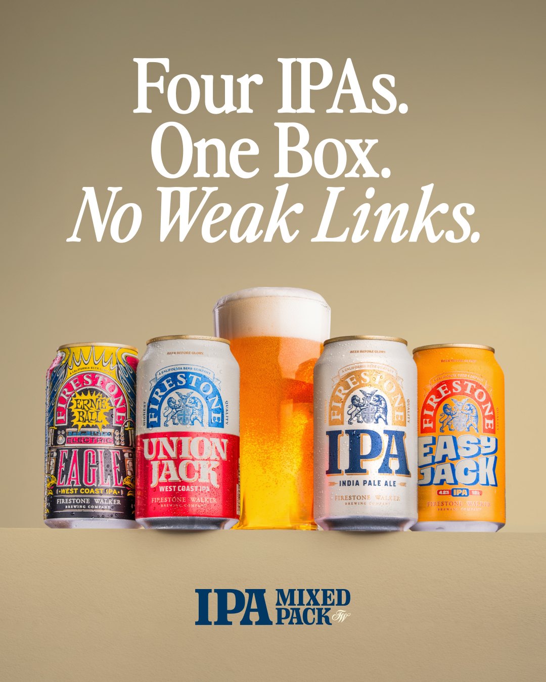 Firestone Walker IPA Mixed Pack: Electric Eagle, Union Jack, Firestone IPA and Easy Jack cans around a full glass of IPA, with the headline "Four IPAs. One Box. No Weak Links."