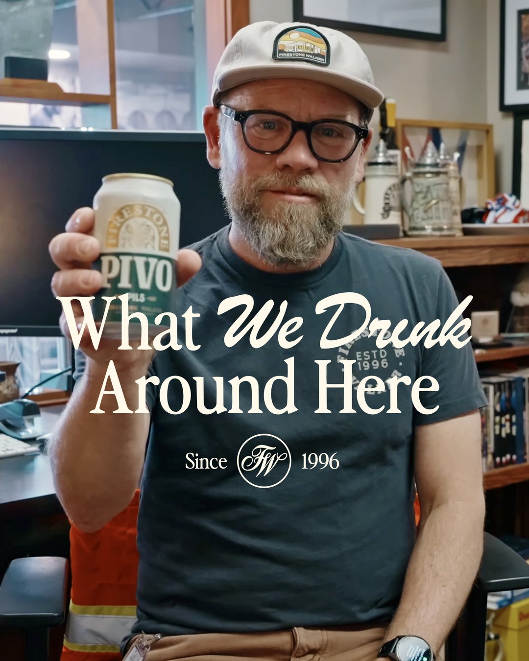 Brewmaster Matt Brynildson in a Firestone Walker cap raising a can of Pivo Pils, with the title "What We Drink Around Here, Since 1996"